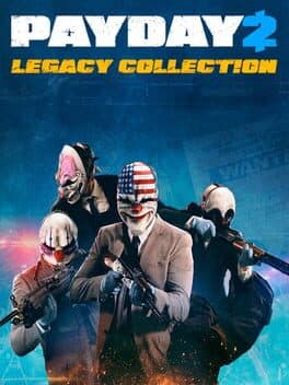 Payday 2: Legacy Collection